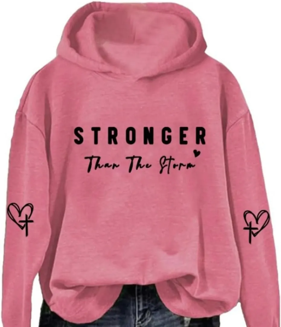 Stronger Than The Storm Hoodie for women,Women'S Fun Letter Print Sweatshirt Stronger Than The Storm Sweatshirt